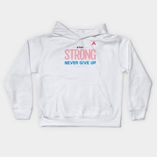 Stay Strong Never Give Up Motivational Quote Use Line Stripe with Activlife logo Kids Hoodie